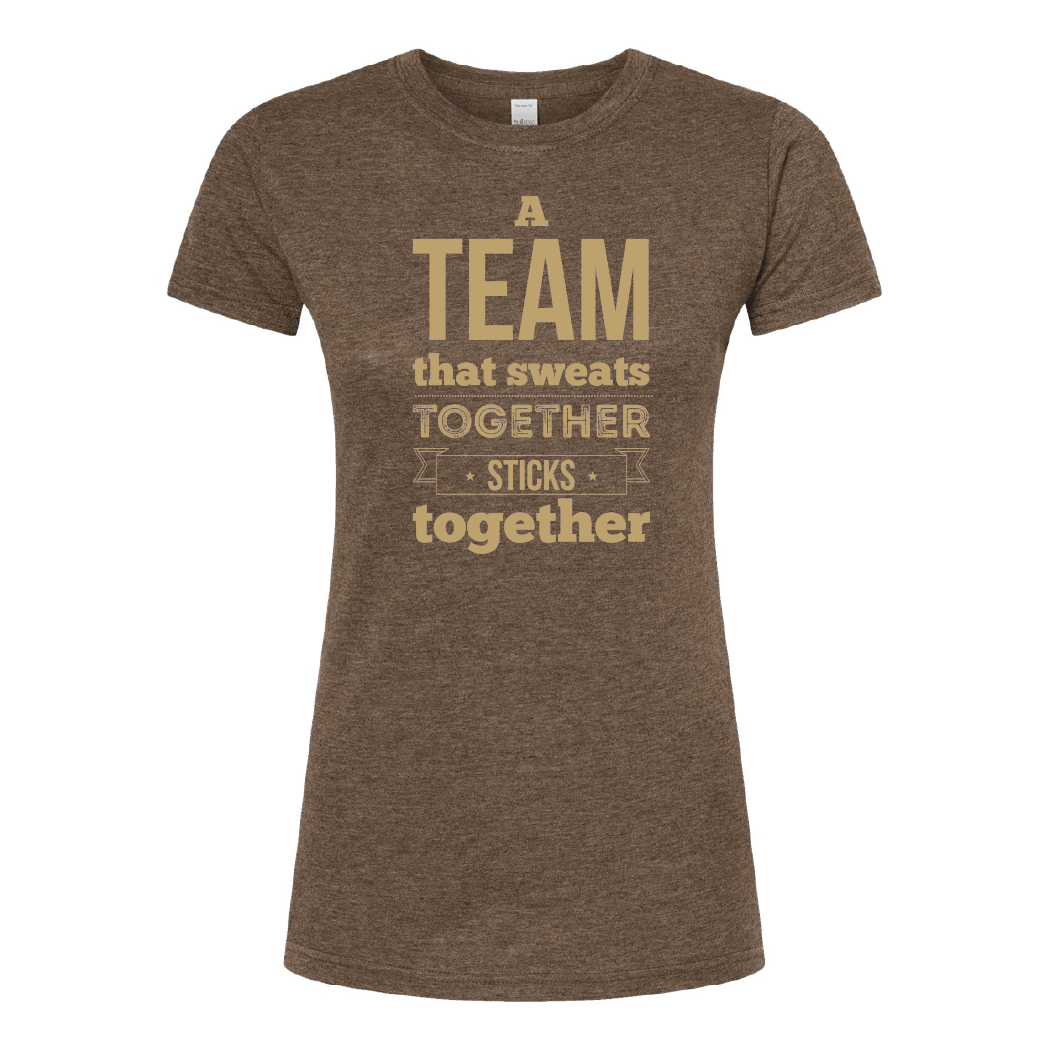 A Team That Sweats Ladies Tee
