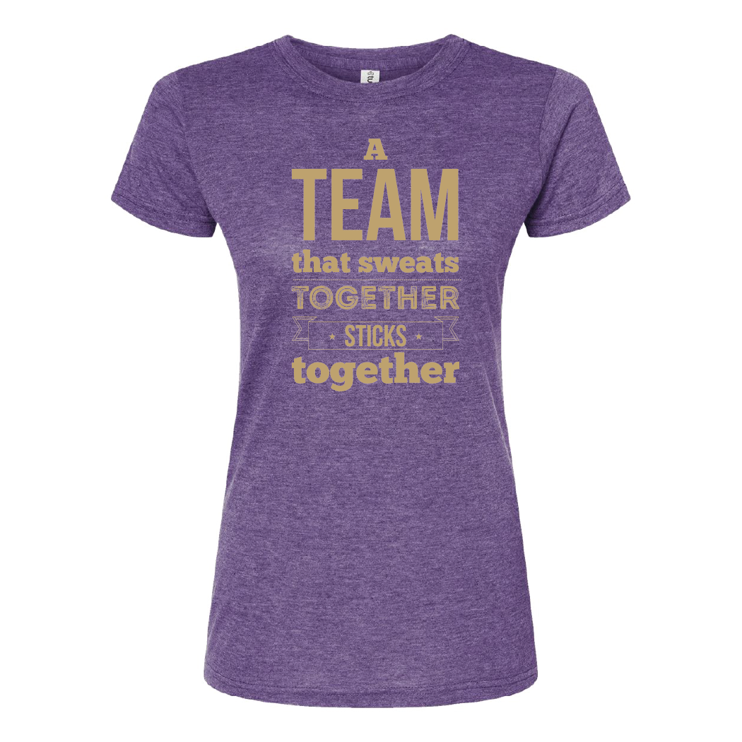 A Team That Sweats Ladies Tee