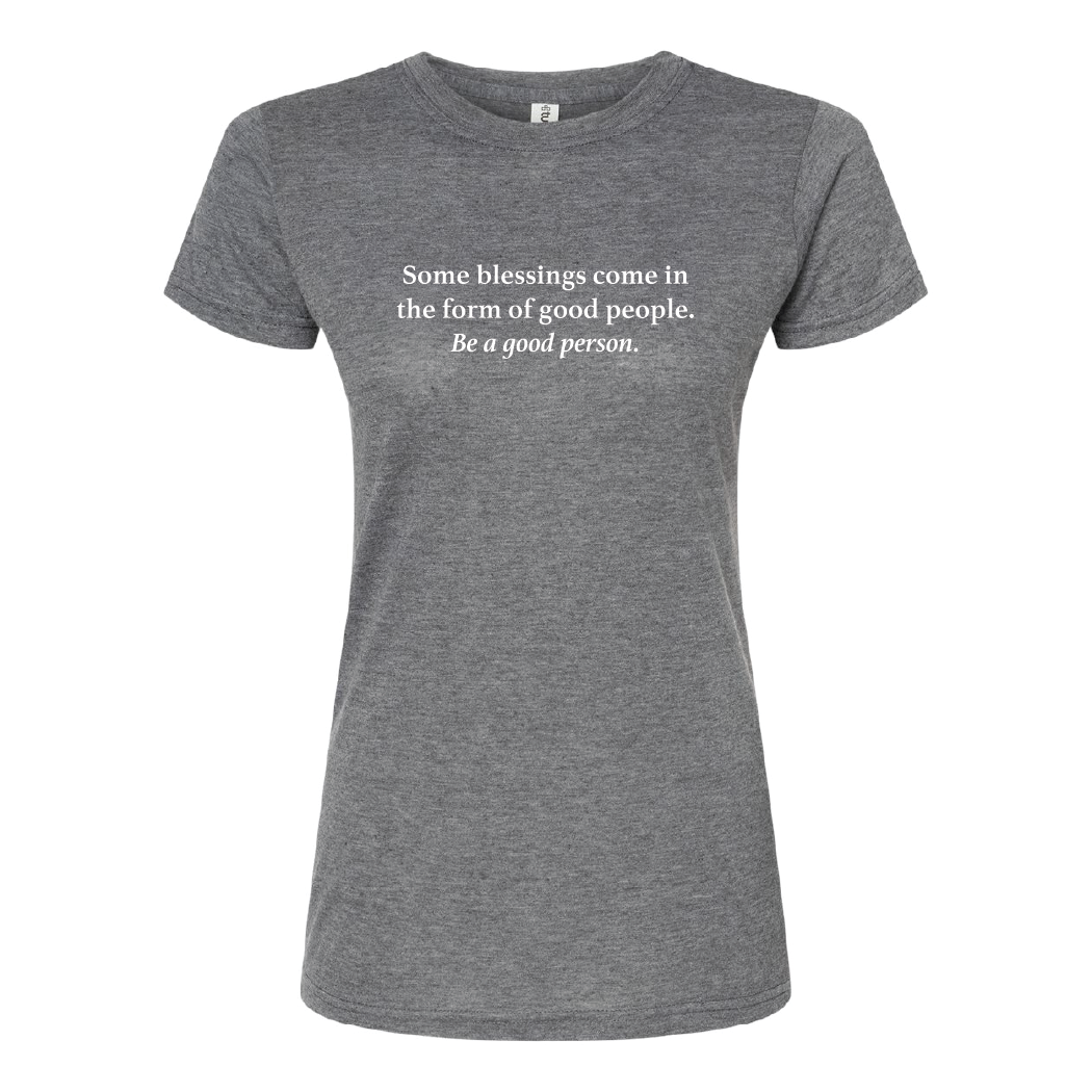 Be A Good Person Ladies Tee