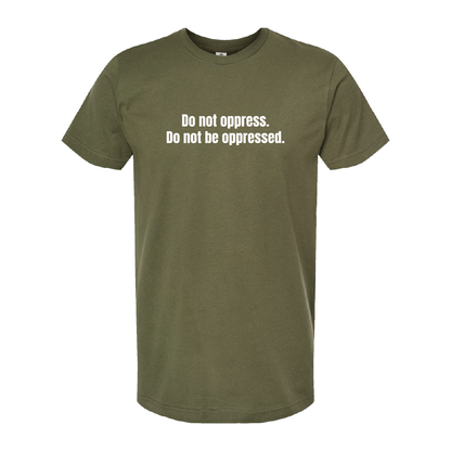 Do Not Oppress Do Not Be Oppressed Tee