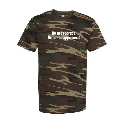 Do Not Oppress Do Not Be Oppressed Tee