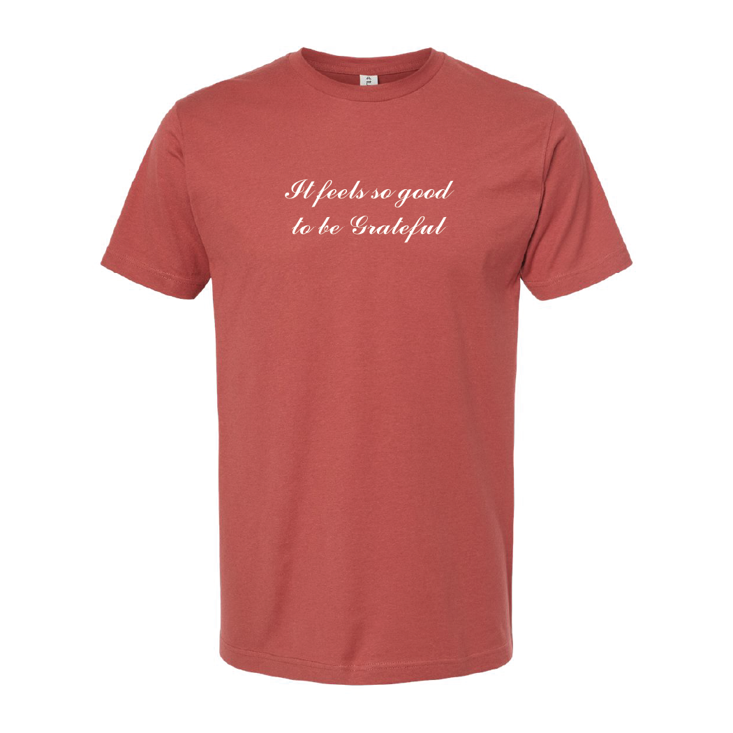 Feels Good To Be Grateful Unisex Tee
