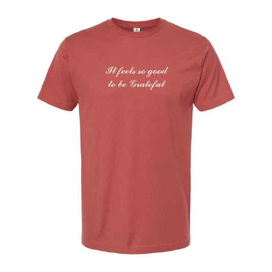 Feels Good To Be Grateful Unisex Tee