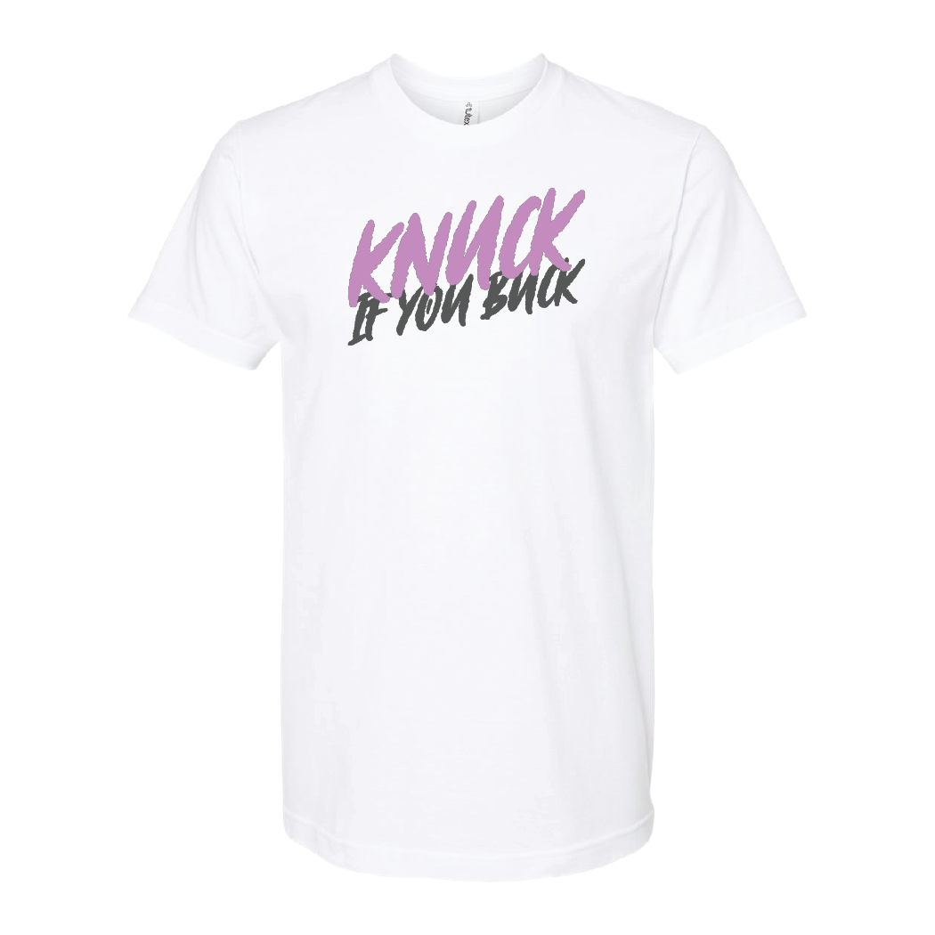 Knuck If You Buck Tee
