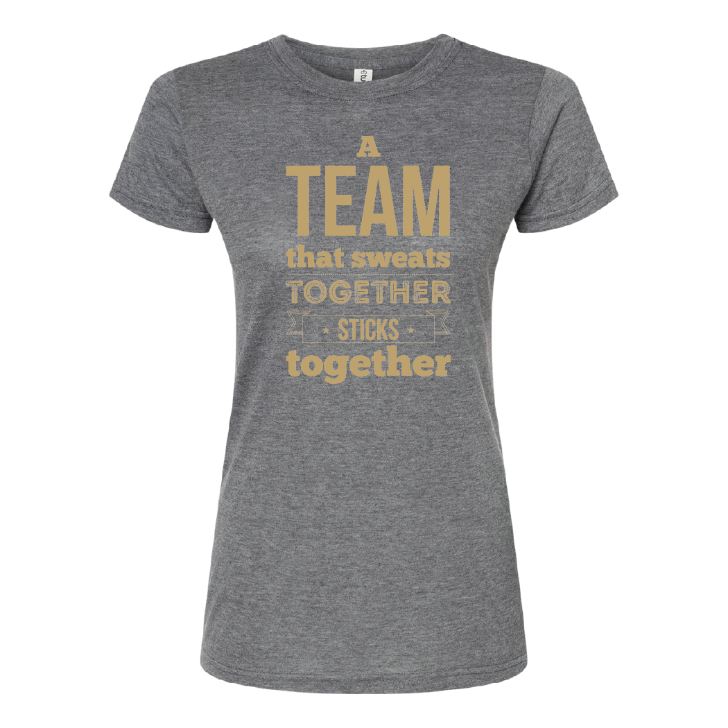 A Team That Sweats Ladies Tee