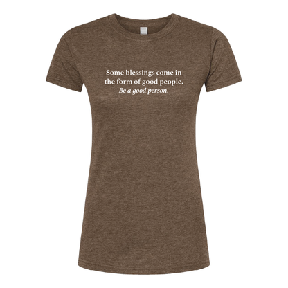 Be A Good Person Ladies Tee