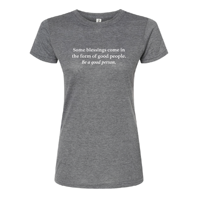 Be A Good Person Ladies Tee