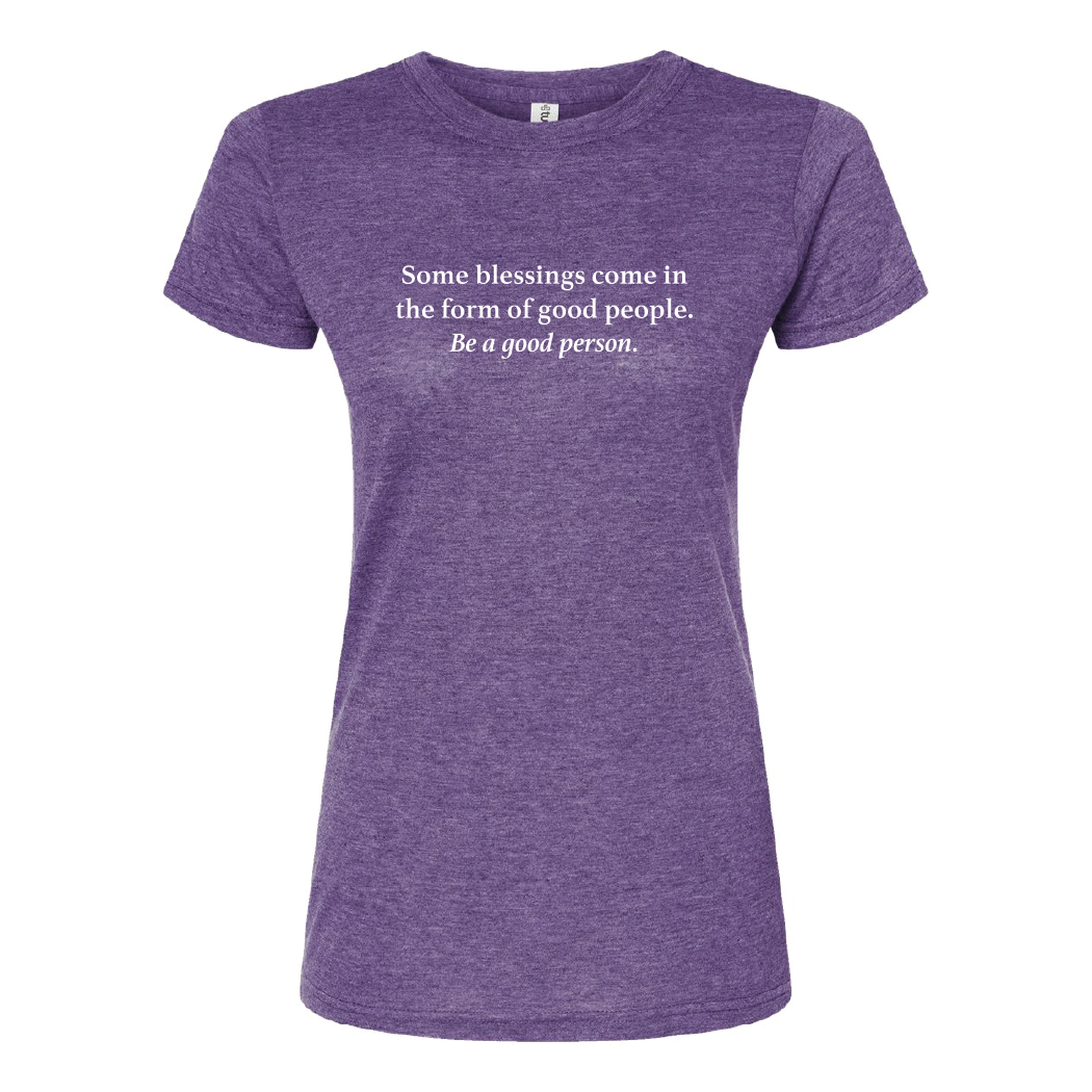 Be A Good Person Ladies Tee