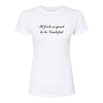Ladies Feels Good To Be Grateful Tee