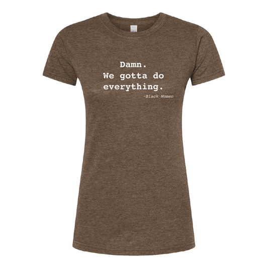 Ladies We Gotta Everything